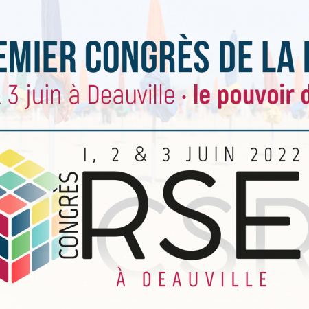 Présence au Congrès de la RSE le 1, 2 & 3 juin 2022 à Deauville